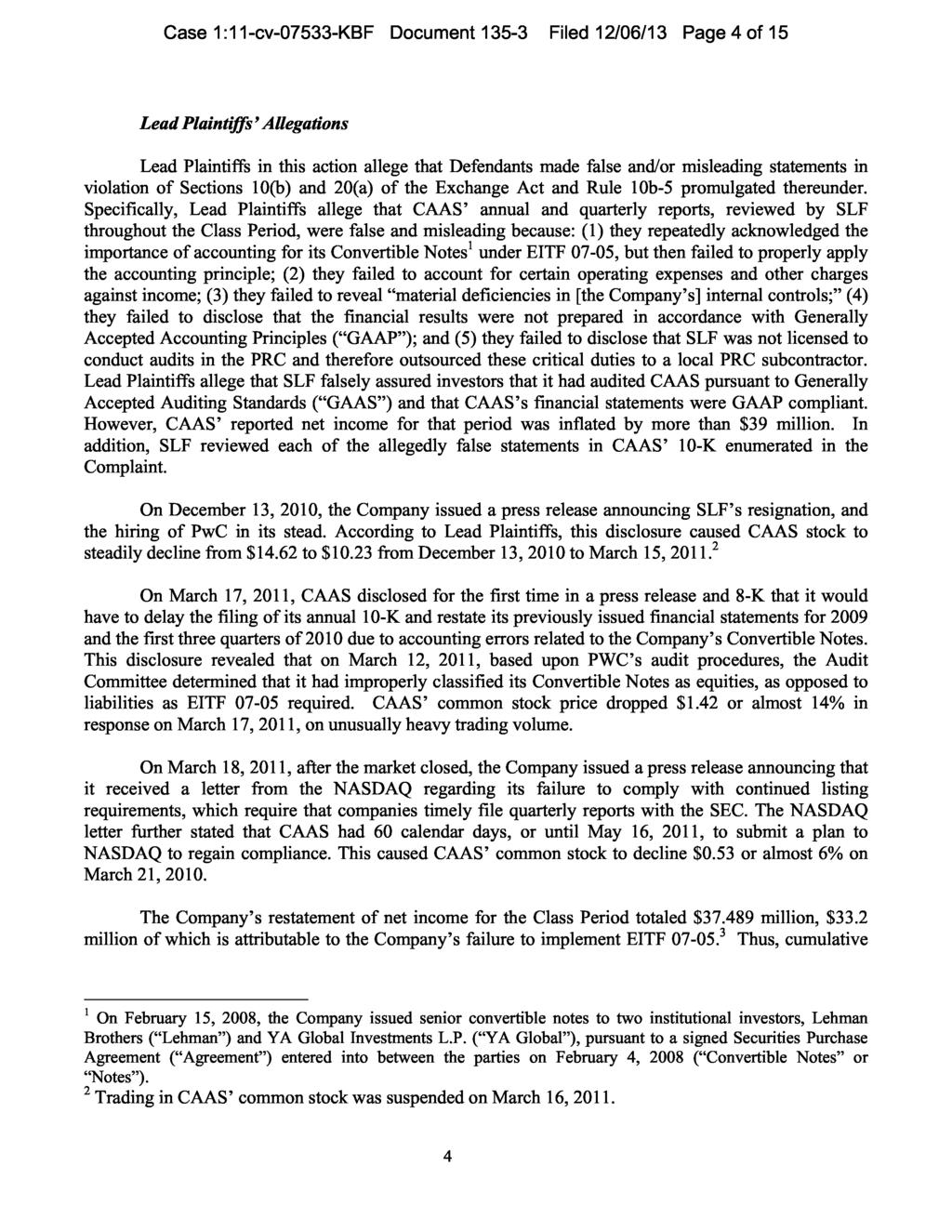 Case 1:11-cv-07533-KBF Document 135-3 Filed 12/06/13 Page 4 of 15 Lead Plaintiffs Allegations Lead Plaintiffs in this action allege that Defendants made false and/or misleading statements in