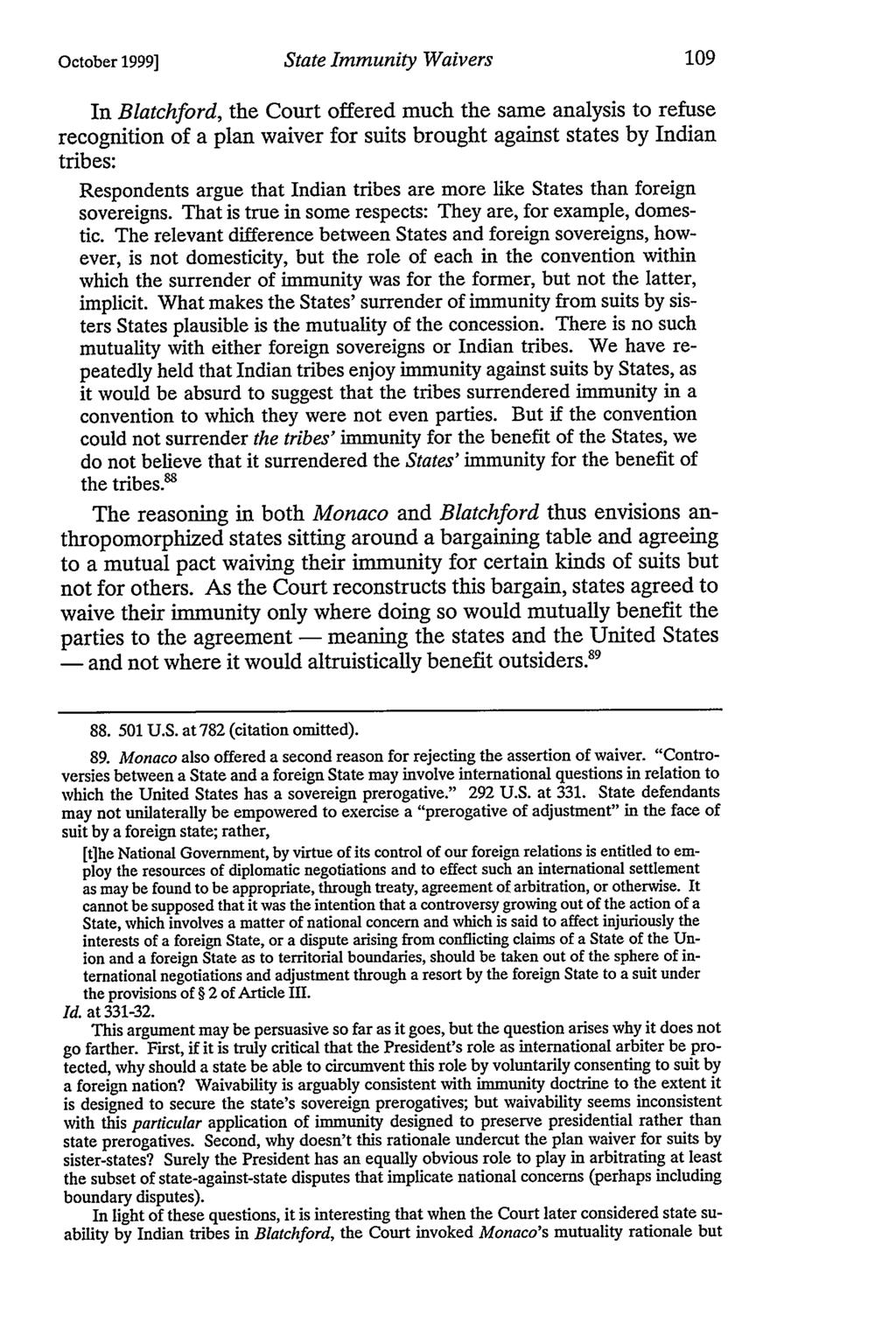 October 1999] State Immunity Waivers In Blatchford, the Court offered much the same analysis to refuse recognition of a plan waiver for suits brought against states by Indian tribes: Respondents