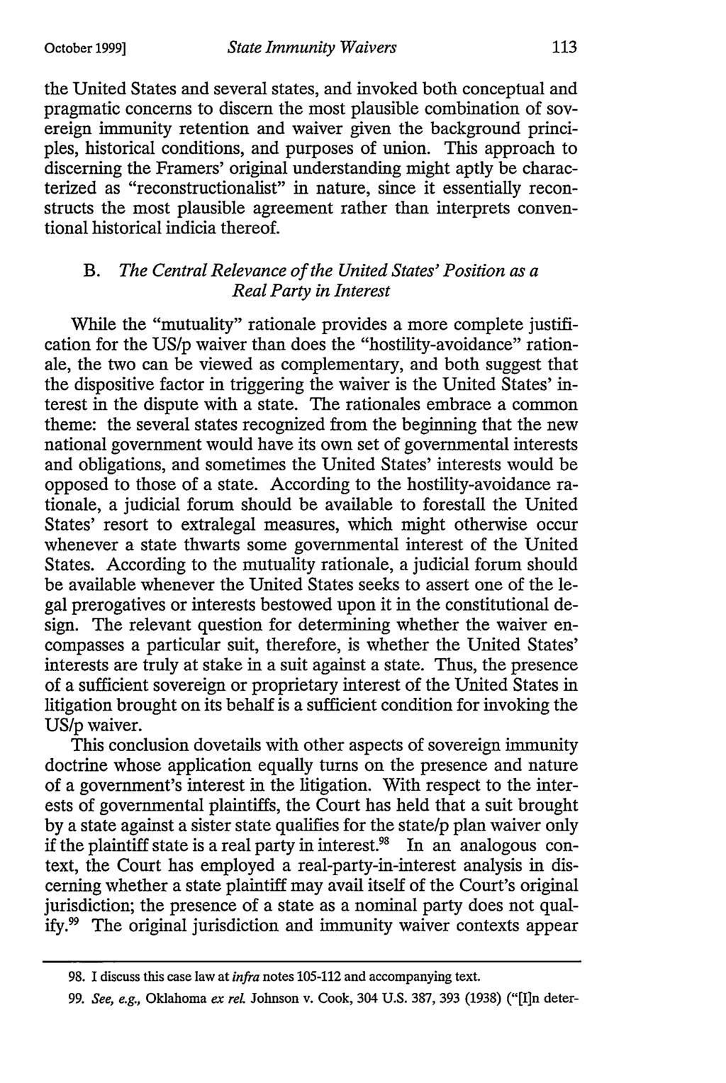 October 1999] State Immunity Waivers the United States and several states, and invoked both conceptual and pragmatic concerns to discern the most plausible combination of sovereign immunity retention