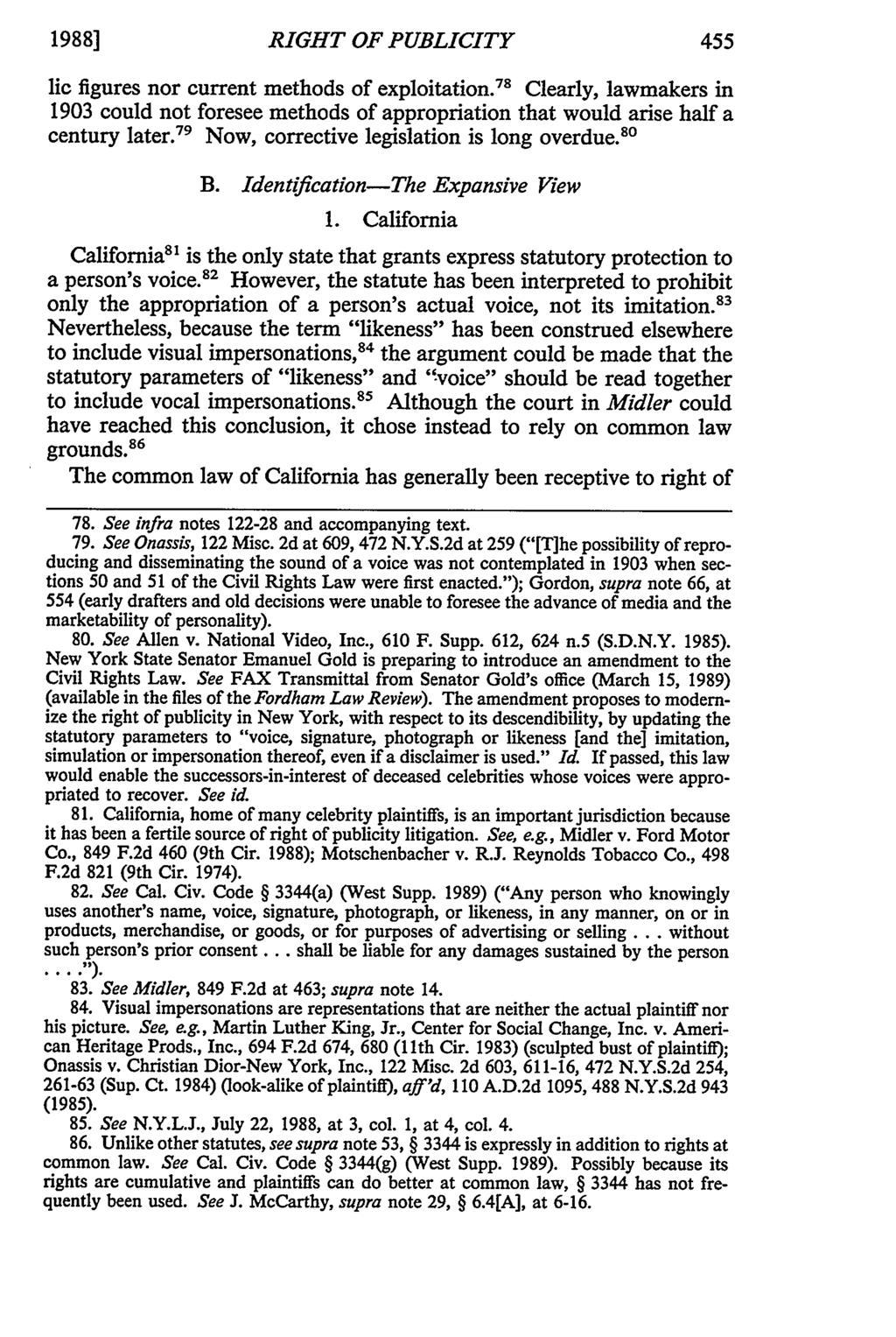 1988] RIGHT OF PUBLICITY lie figures nor current methods of exploitation. 7 " Clearly, lawmakers in 1903 could not foresee methods of appropriation that would arise half a century later.