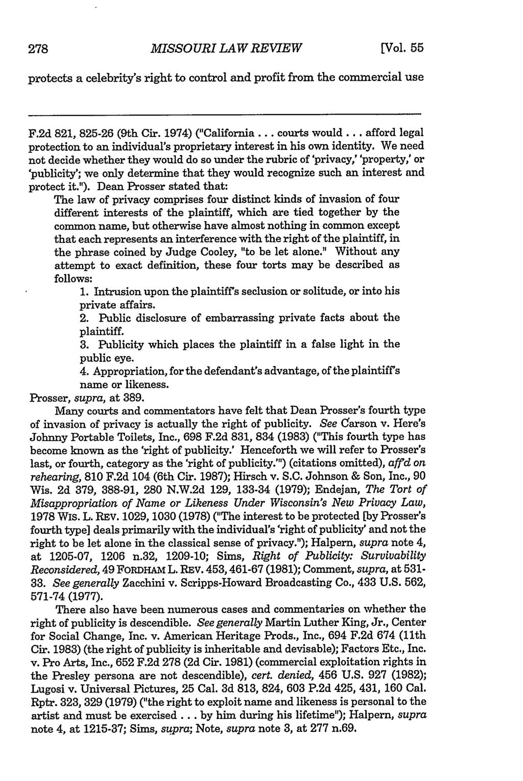 Missouri Law Review, Vol. 55, Iss. 1 [1990], Art. 8 MISSOURI LAW REVIEW [Vol. 55 protects a celebrity's right to control and profit from the commercial use F.2d 821, 825-26 (9th Cir.