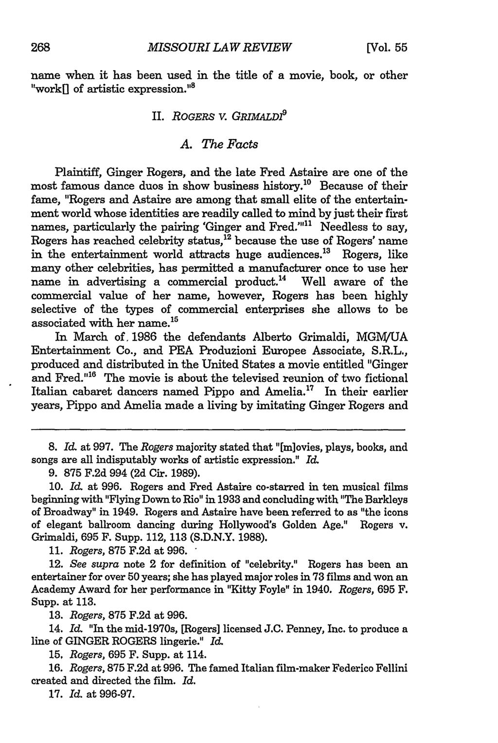 Missouri Law Review, Vol. 55, Iss. 1 [1990], Art. 8 MISSOURI LAW REVIEW [Vol. 55 name when it has been used in the title of a movie, book, or other "worki] of artistic expression." s II. ROGERS V.