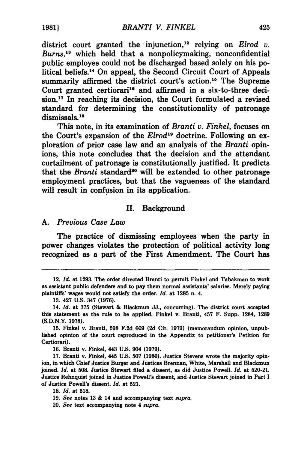 19811 BRANTI V. FINKEL district court granted the injunction, 12 relying on Elrod v.