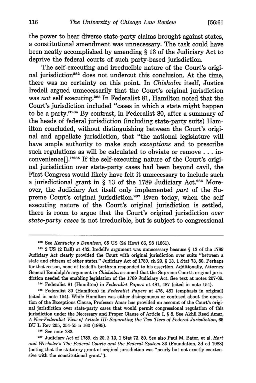 The University of Chicago Law Review [56:61 the power to hear diverse state-party claims brought against states, a constitutional amendment was unnecessary.