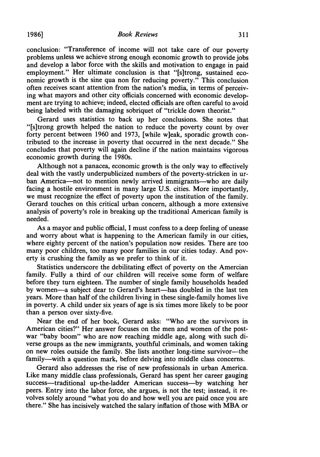 1986] Book Reviews conclusion: "Transference of income will not take care of our poverty problems unless we achieve strong enough economic growth to provide jobs and develop a labor force with the