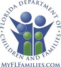 State of Florida Department of Children and Families Rick Scott Governor Mike Carroll Secretary DATE: May 27, 2016 TRANSMITTAL NO.