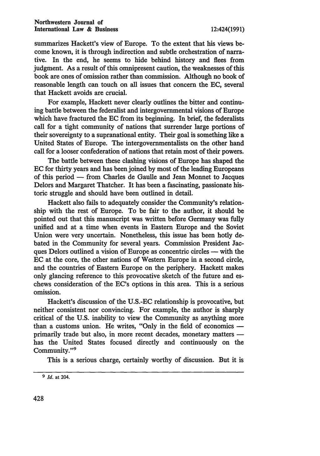 Northwestern Journal of International Law & Business 12:424(1991) summarizes Hackett's view of Europe.