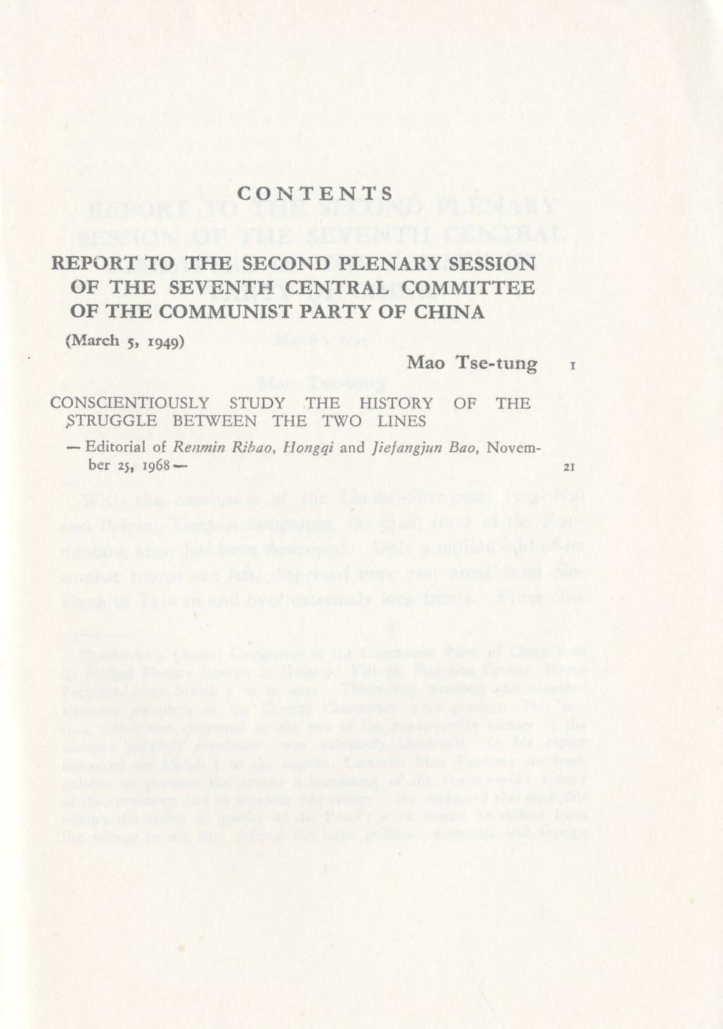 CONTENTS REPORT TO THE SECOND PLENARY SESSION OF THE SEVENTH CENTRAL COMMITTEE OF THE COMMUNIST PARTY OF CHINA (March 5, 1949) Mao Tse-tung CO