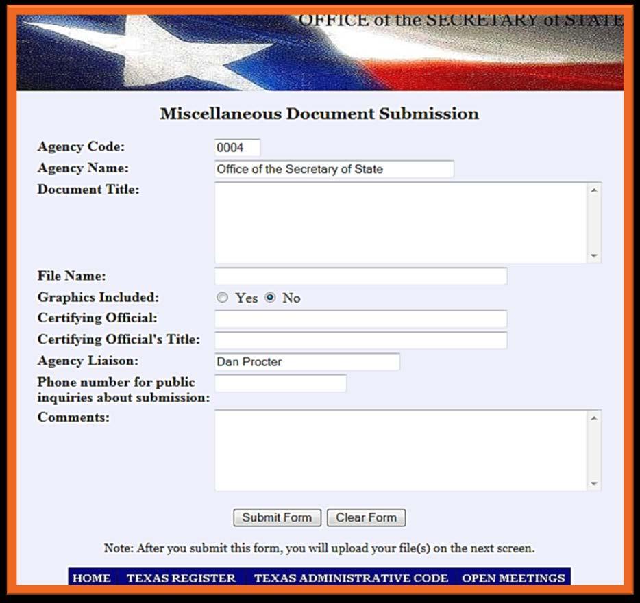 Enter the applicable information Name of the file to be uploaded on the next screen Title as Published in the Texas Register Miscfile2.