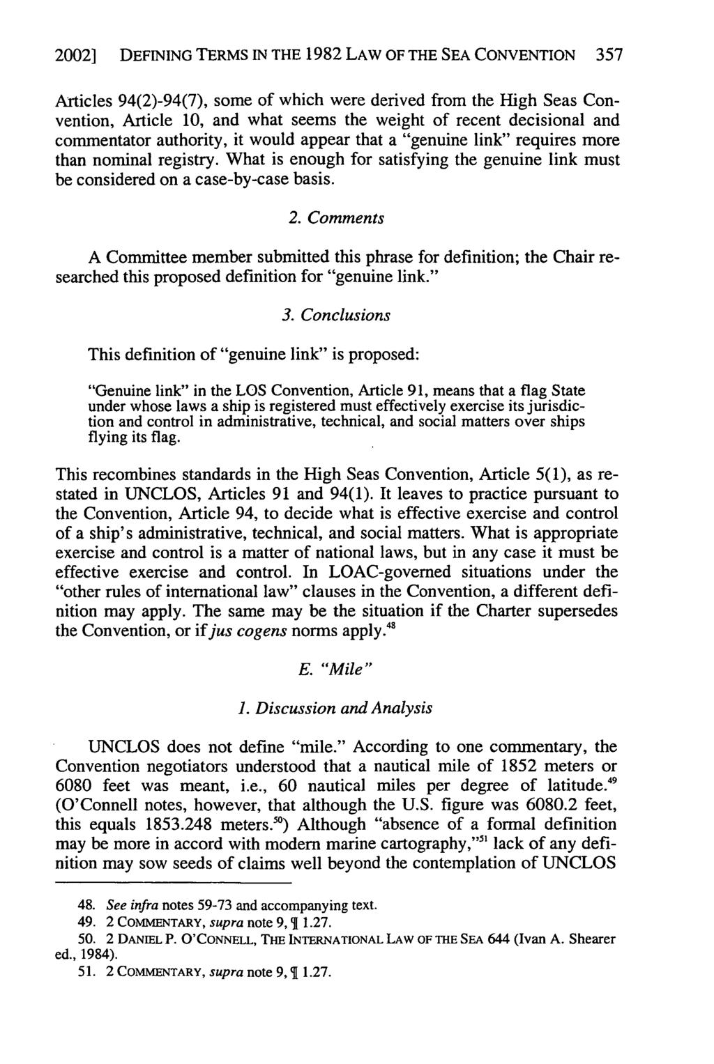 Walker and Noyes: Definitions for the 1982 Law of the Sea Convention 2002] DEFINING TERMS IN THE 1982 LAW OF THE SEA CONVENTION 357 Articles 94(2)-94(7), some of which were derived from the High Seas