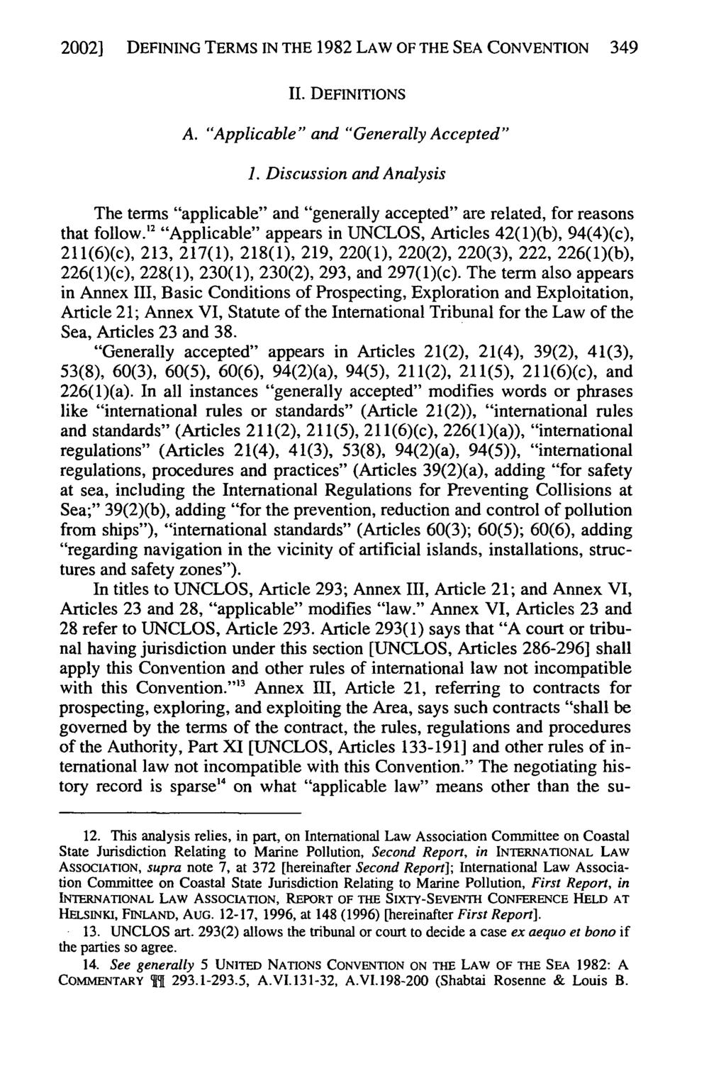 2002] Walker and Noyes: Definitions DEFINING TERMS IN THE 1982 for the 1982 Law of the Sea Convention LAW OF THE SEA CONVENTION 349 II. DEFINITIONS A. "Applicable" and "Generally Accepted" 1.