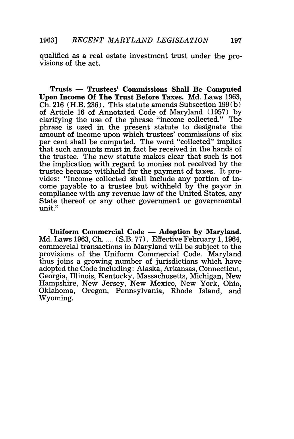 1963] RECENT MARYLAND LEGISLATION 197 qualified as a real estate investment trust under the provisions of the act.