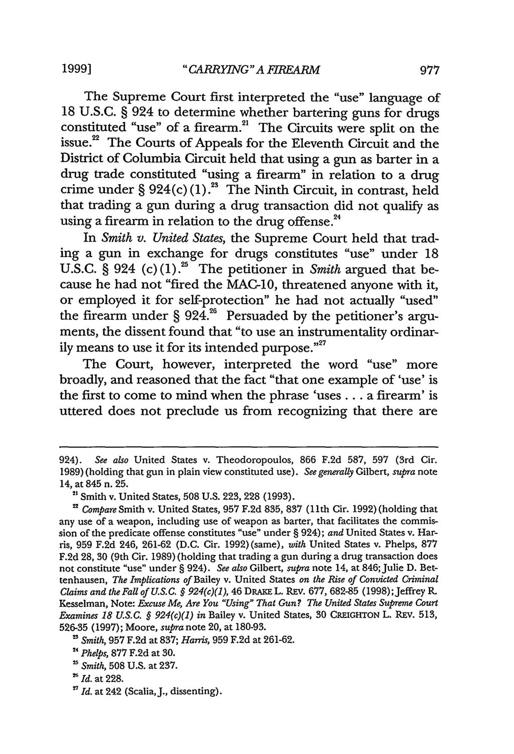 1999] "CARRY!NG" A ETREARM The Supreme Court first interpreted the "use" language of 18 U.S.C. 924 to determine whether bartering guns for drugs constituted "use" of a firearm.