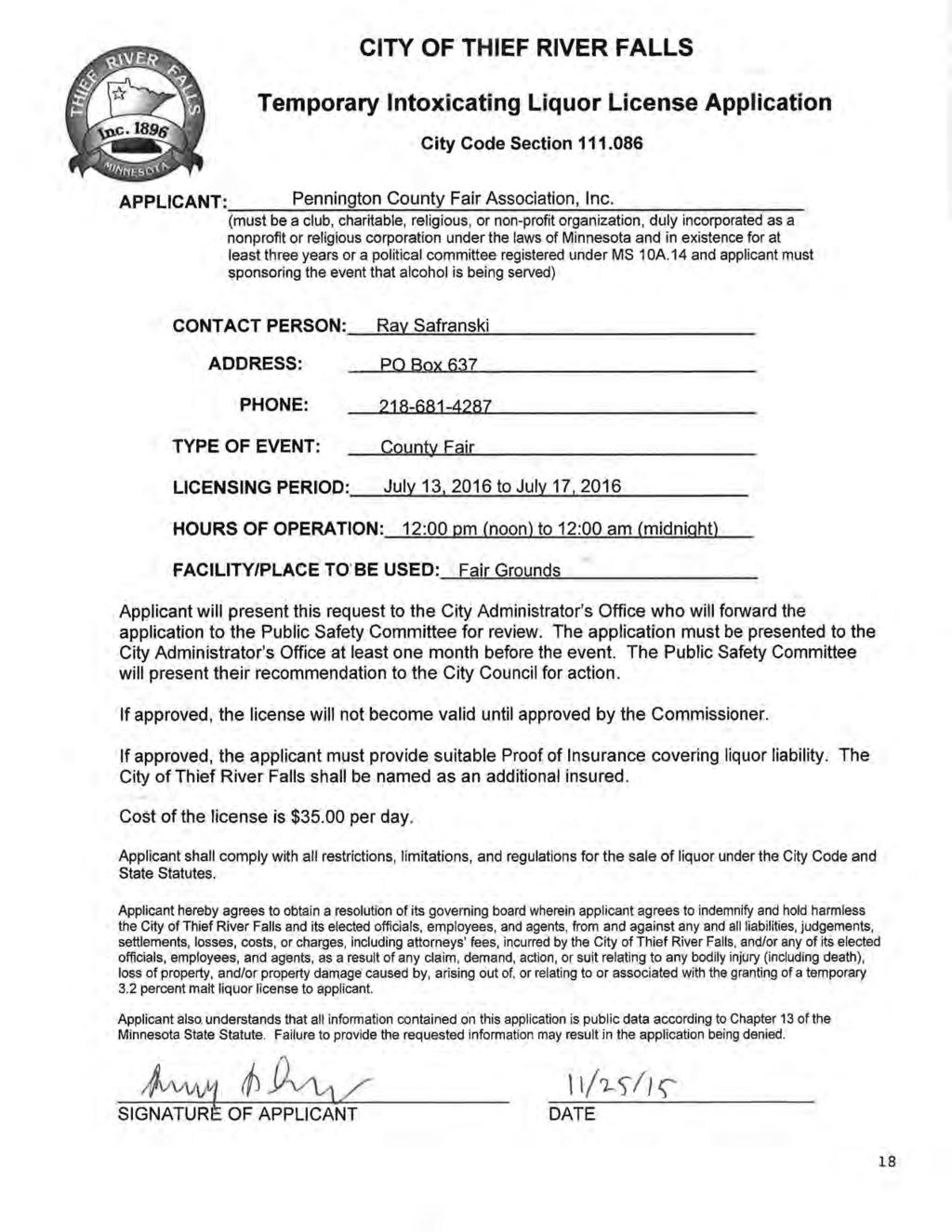 CITY OF THIEF RIVER FALLS Temporary Intoxicating Liquor License Application City Code Section 111.086 APPLICANT =----:---:P_e-:-n-:-n_in-'g::.
