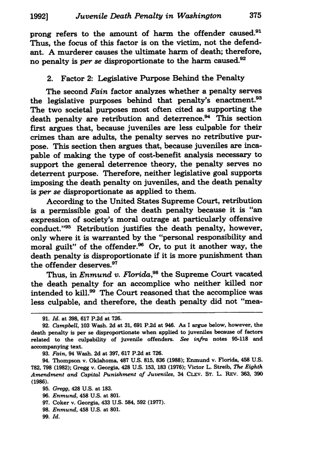 1992] Juvenile Death Penalty in Washington 375 prong refers to the amount of harm the offender caused. 9 ' Thus, the focus of this factor is on the victim, not the defendant.