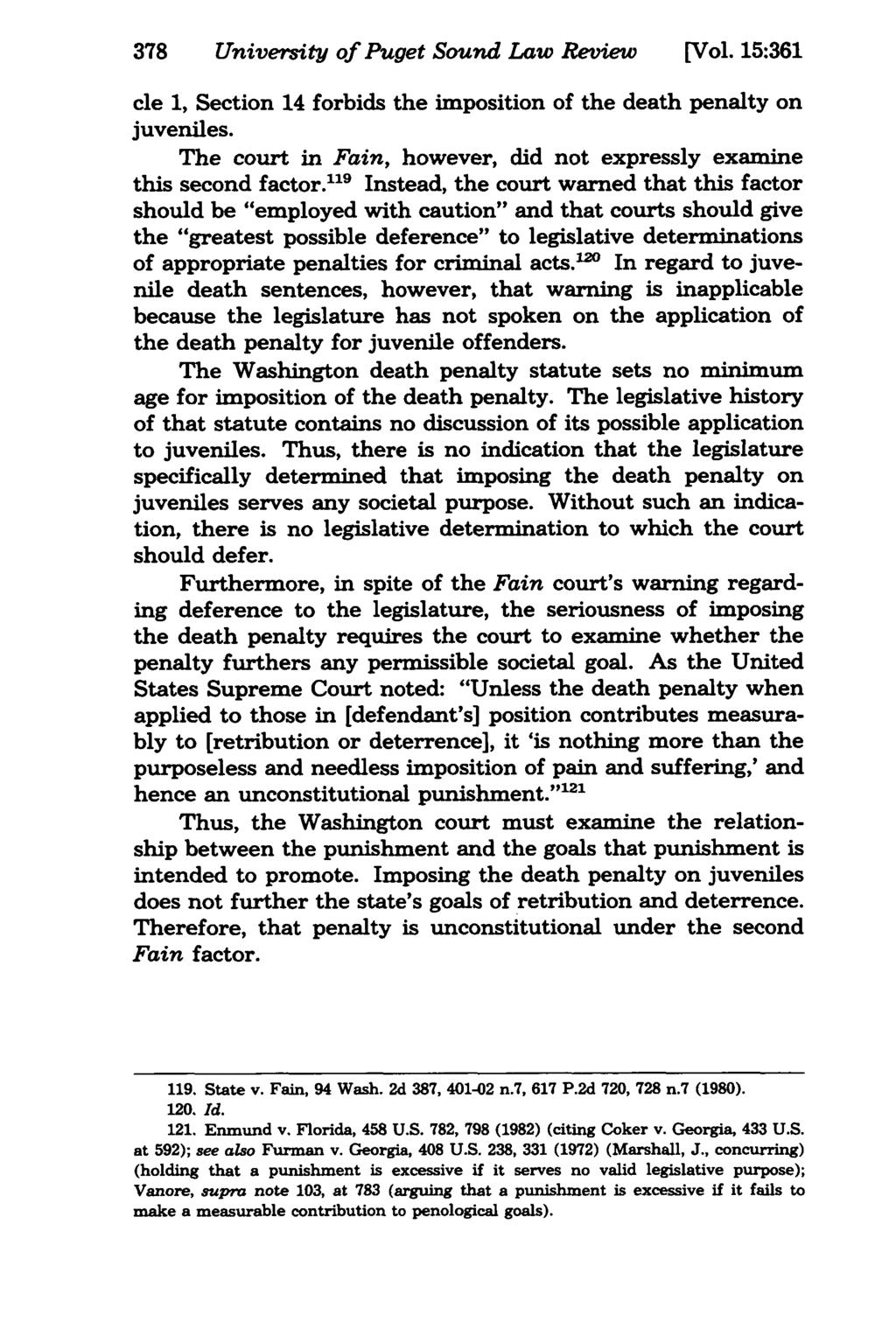 378 University of Puget Sound Law Review [Vol. 15:361 cle 1, Section 14 forbids the imposition of the death penalty on juveniles.