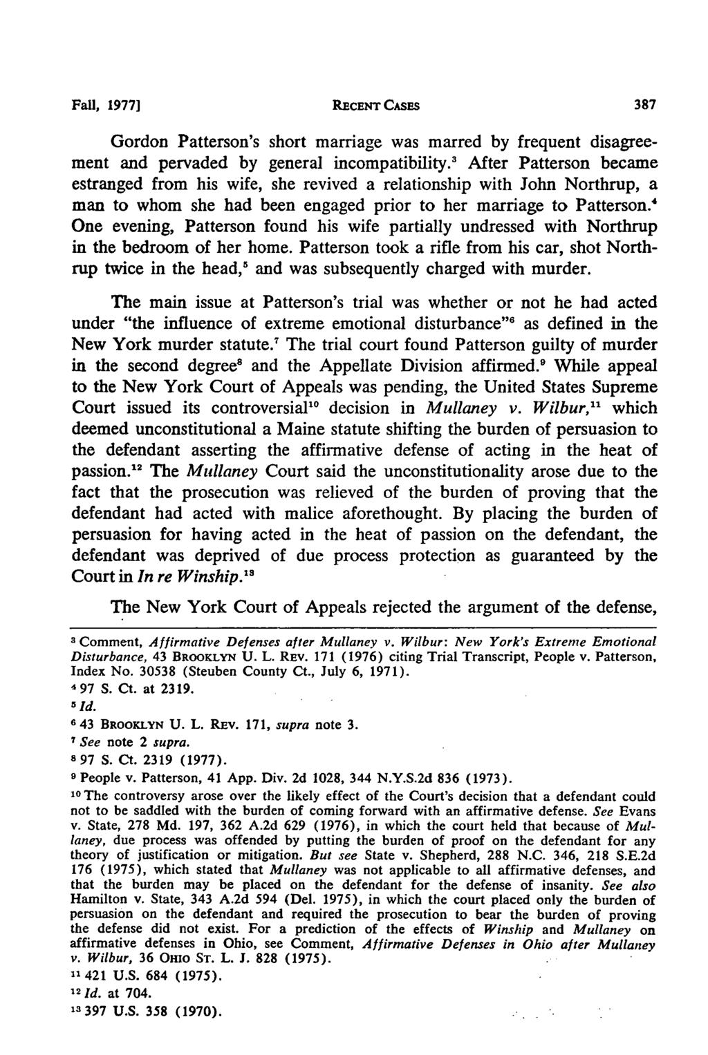 Akron Law Review, Vol. 11 [1978], Iss. 2, Art. 9 Fall, 1977] RECENT CASES Gordon Patterson's short marriage was marred by frequent disagreement and pervaded by general incompatibility.