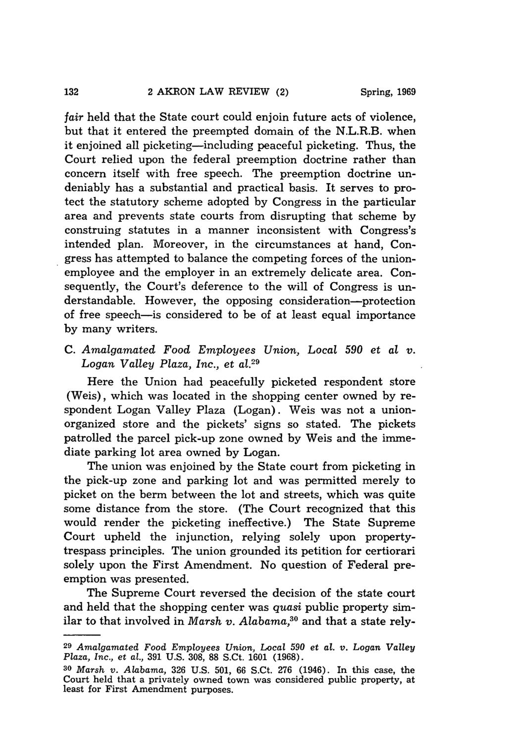 2 AKRON LAW REVIEW (2) Spring, 1969 fair held that the State court could enjoin future acts of violence, but that it entered the preempted domain of the N.L.R.B.