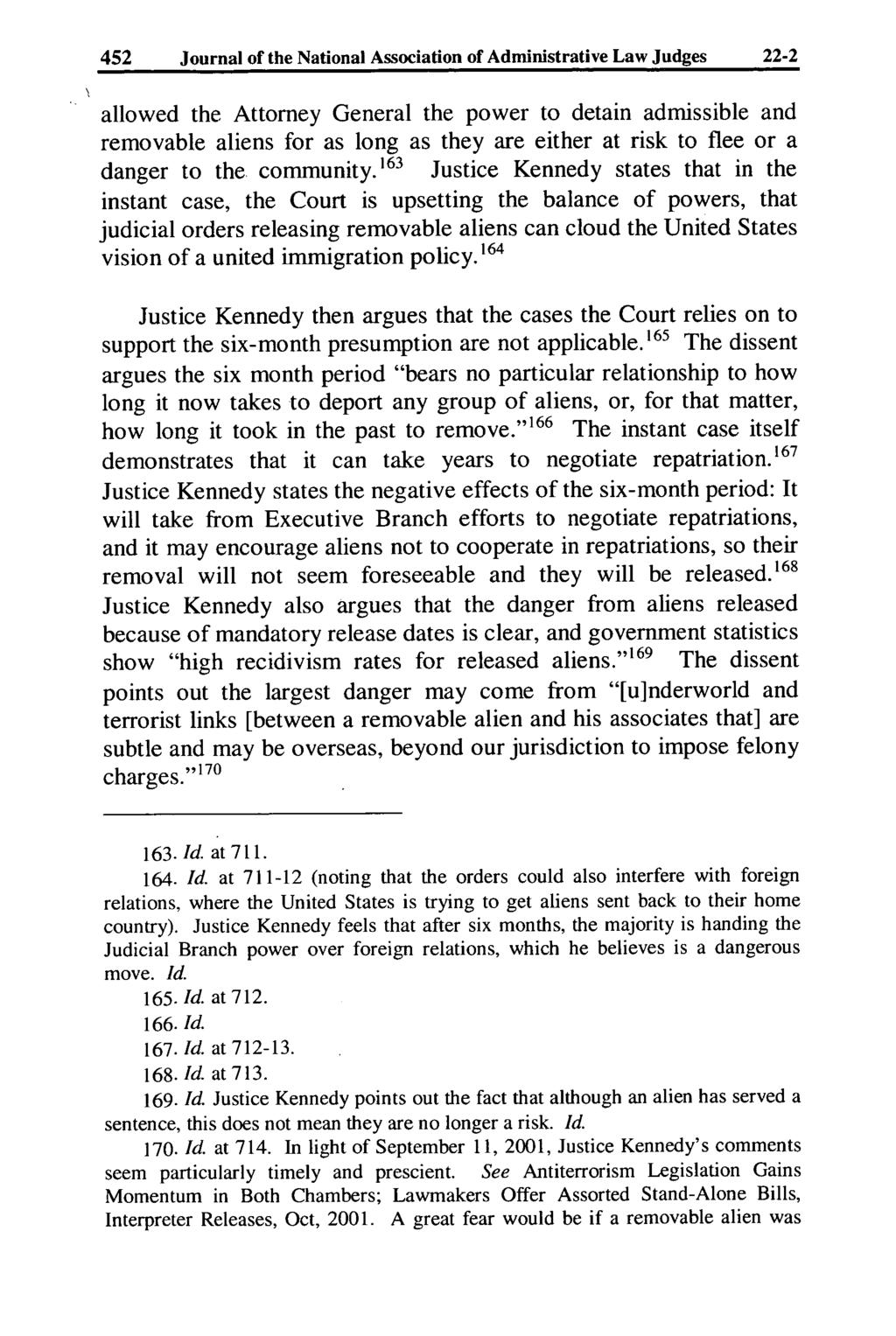 452 Journal of the National Association of Administrative Law Judges 22-2 allowed the Attorney General the power to detain admissible and removable aliens for as long as they are either at risk to