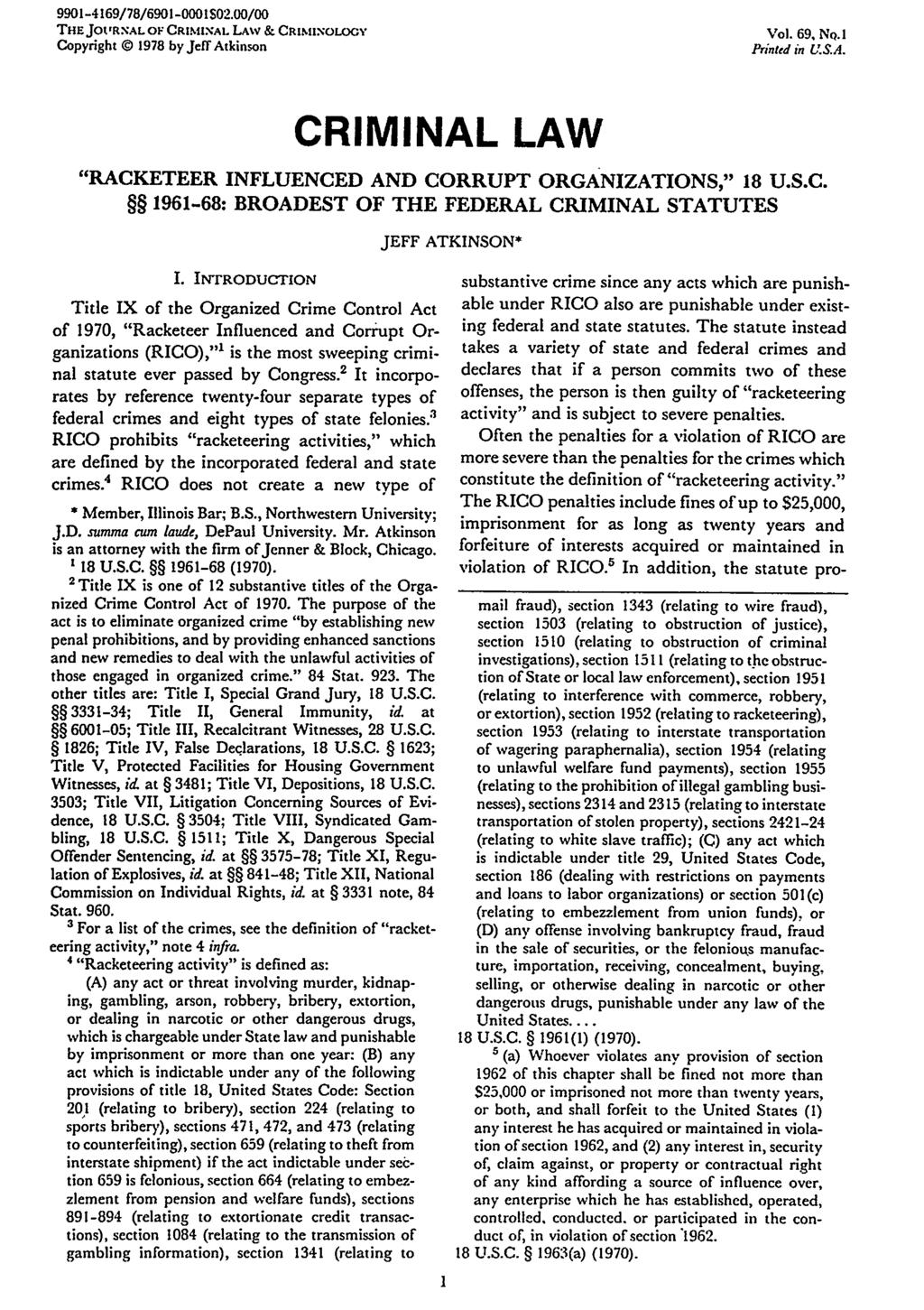 9901-4169/78/6901-0001$02.00/00 THEJOt'RNAL OF CRIMINAL LAW & CRIMINOLOGY Copyright 0 1978 by Jeff Atkinson Vol. 69, NO.1 Printed in US.A. CRIMINAL LAW "RACKETEER INFLUENCED AND CORRUPT ORGANIZATIONS," 18 U.