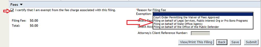 1. Click the check box indicating the filer is exempt from the fee charge. 2. Select the Reason for the exemption.