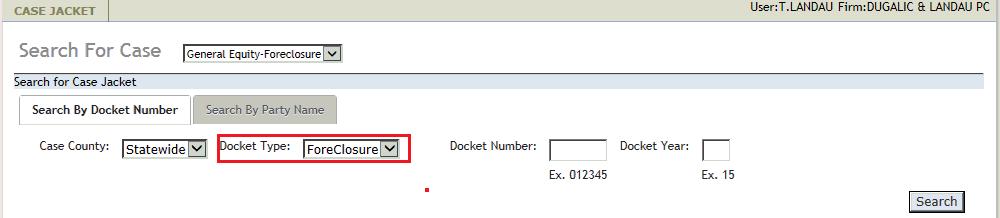 2. Docket Type defaults to "Foreclosure" and cannot be changed. Verify that "Foreclosure" is displayed in Docket Type field. 3.
