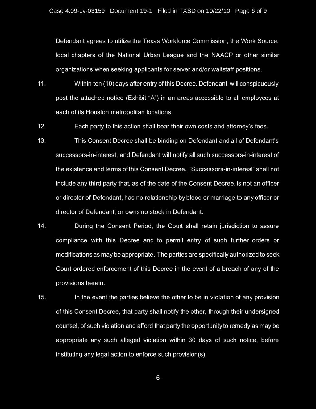 Case 4:09-cv-03159 Document 19-1 Filed in TXSD on 10/22/10 Page 6 of 9 Defendant agrees to utilize the Texas Workforce Commission, the Work Source, local chapters of the National Urban League and the
