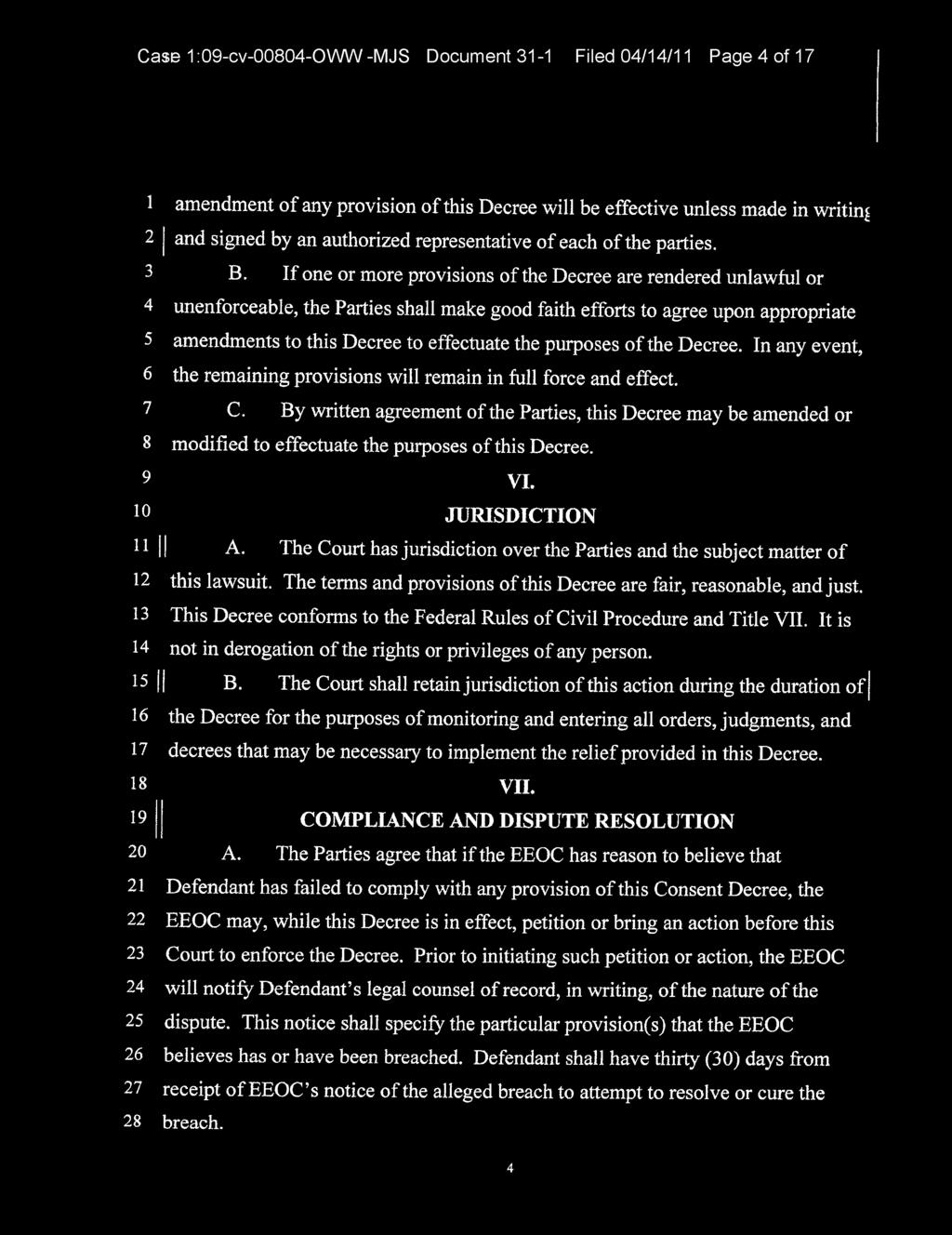 Case 1:0-cv-0004-OWW -MJS Document 31-1 Filed 04/14/11 Page 4 of 1 amendment of any provision of this Decree will be effective unless made in writing 2 and signed by an authorized representative of