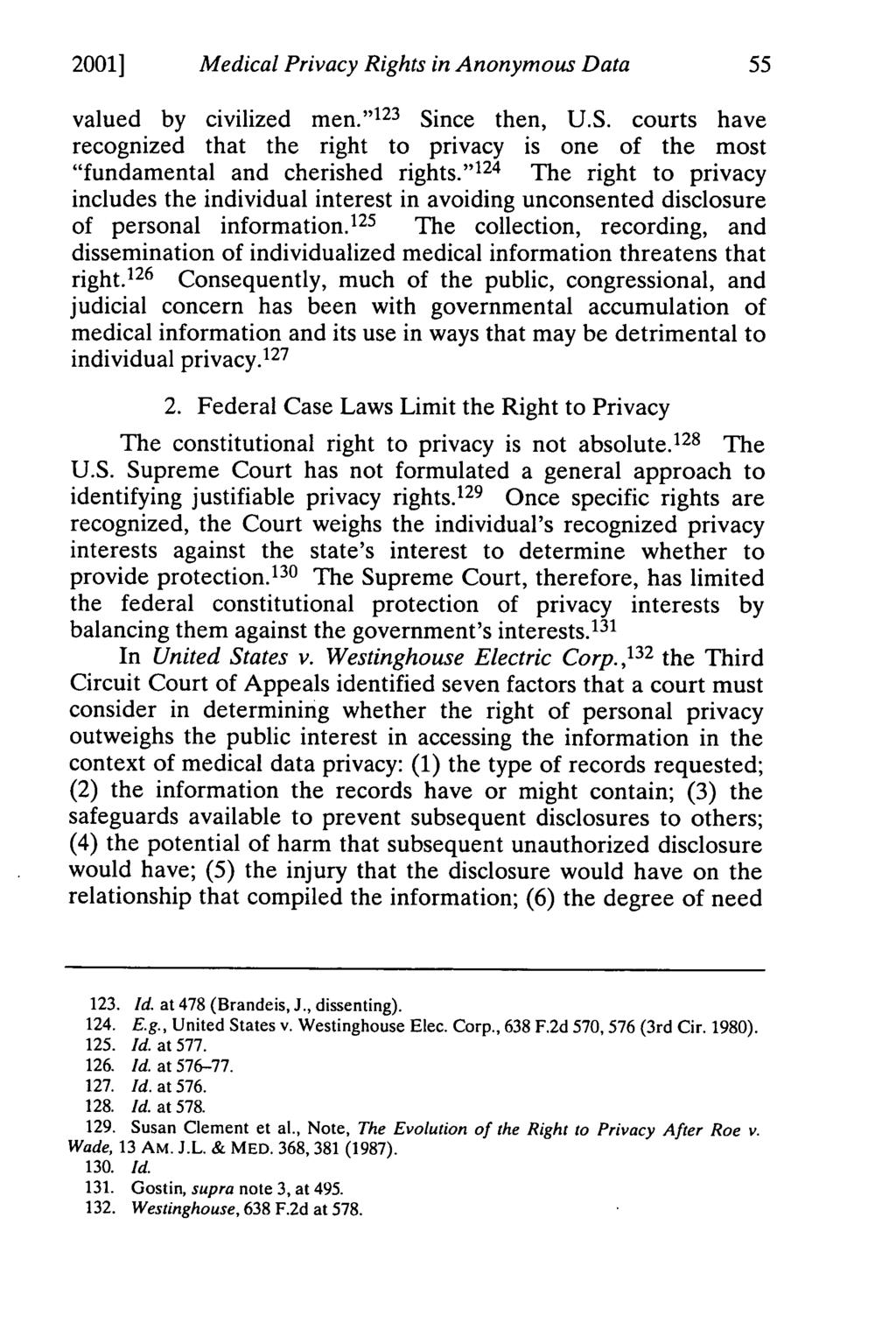 2001] Medical Privacy Rights in Anonymous Data valued by civilized men." 123 Since then, U.S. courts have recognized that the right to privacy is one of the most "fundamental and cherished rights.