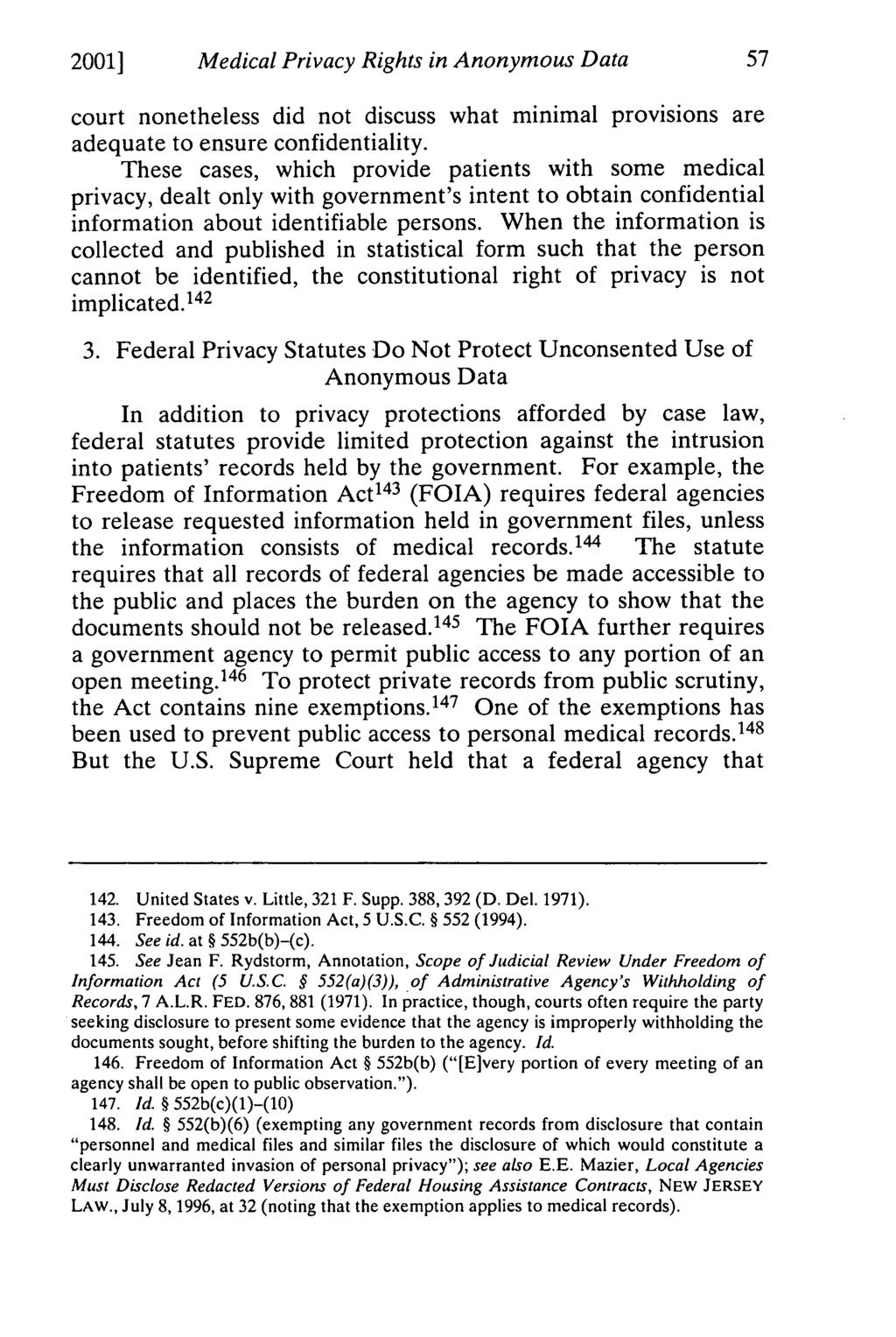 2001] Medical Privacy Rights in Anonymous Data court nonetheless did not discuss what minimal provisions are adequate to ensure confidentiality.