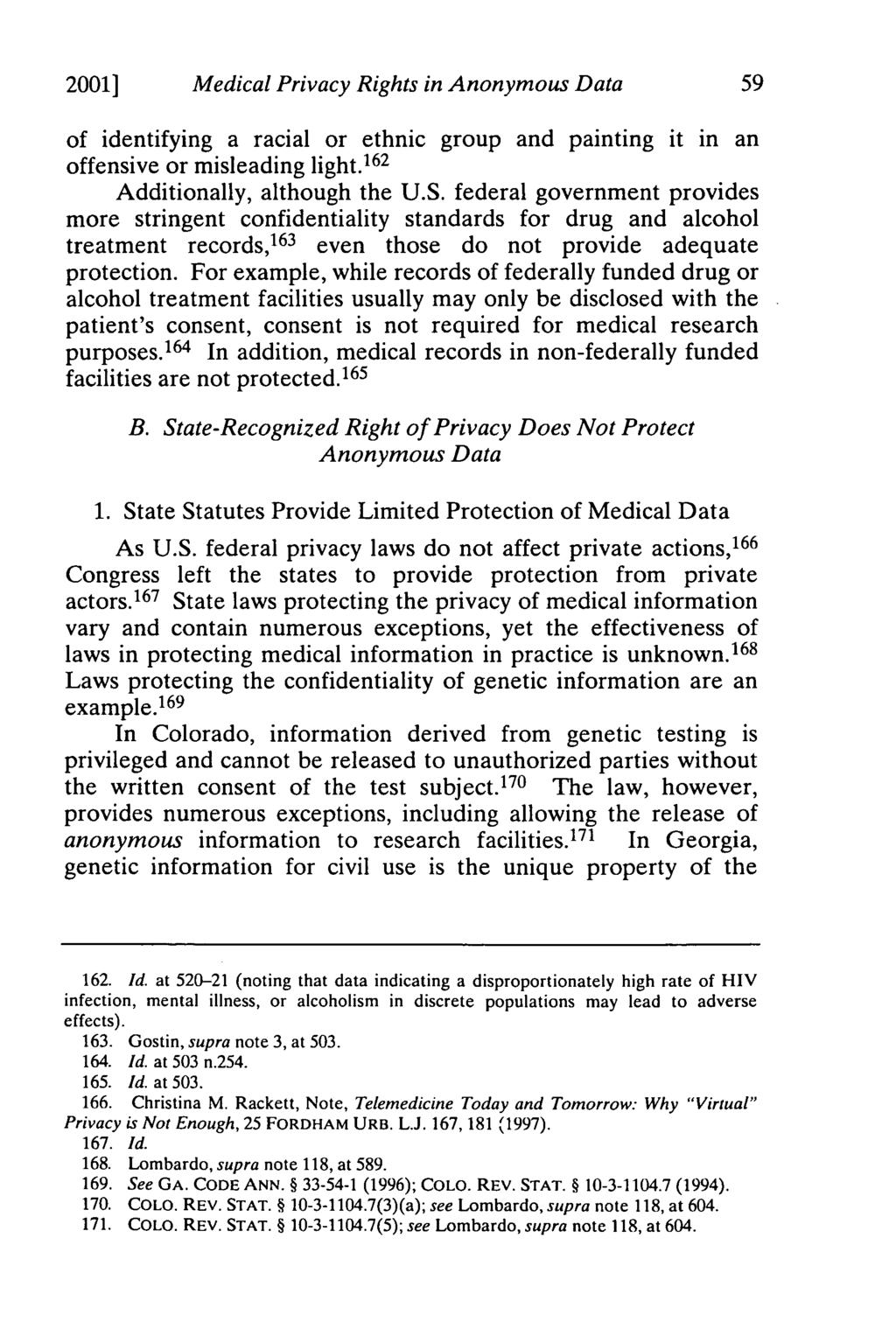 2001] Medical Privacy Rights in Anonymous Data of identifying a racial or ethnic group and painting it in an offensive or misleading light. 162 Additionally, although the U.S.