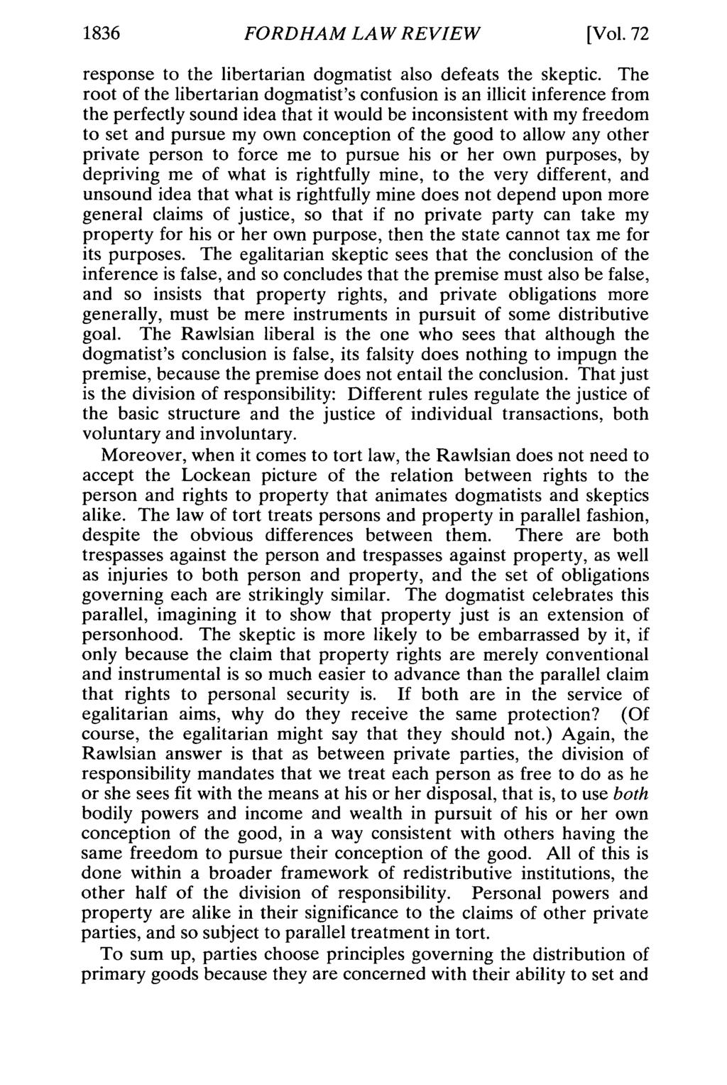 1836 FORDHAM LAW REVIEW [Vol. 72 response to the libertarian dogmatist also defeats the skeptic.