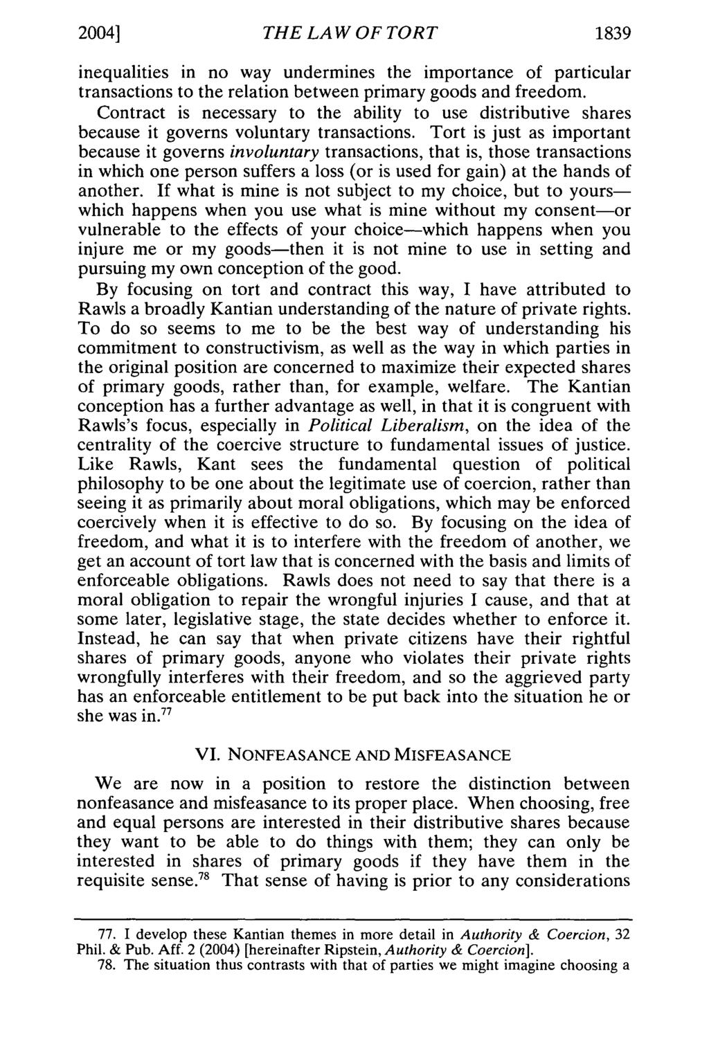 2004] THE LAW OF TORT 1839 inequalities in no way undermines the importance of particular transactions to the relation between primary goods and freedom.