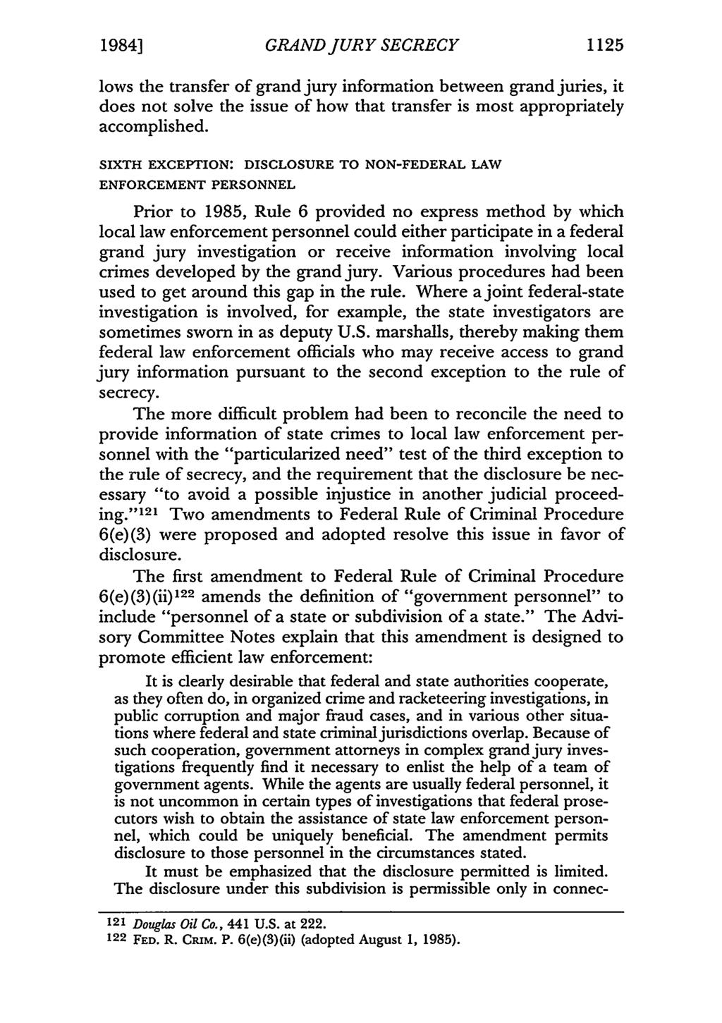1984] GRAND JURY SECRECY 1125 lows the transfer of grand jury information between grand juries, it does not solve the issue of how that transfer is most appropriately accomplished.