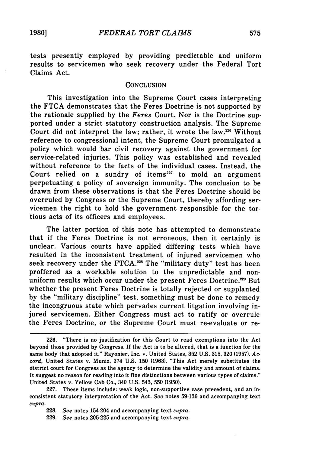 1980] Cyze: The Federal Tort Claims Act: A Cause of Action for Servicement FEDERAL TORT CLAIMS tests presently employed by providing predictable and uniform results to servicemen who seek recovery
