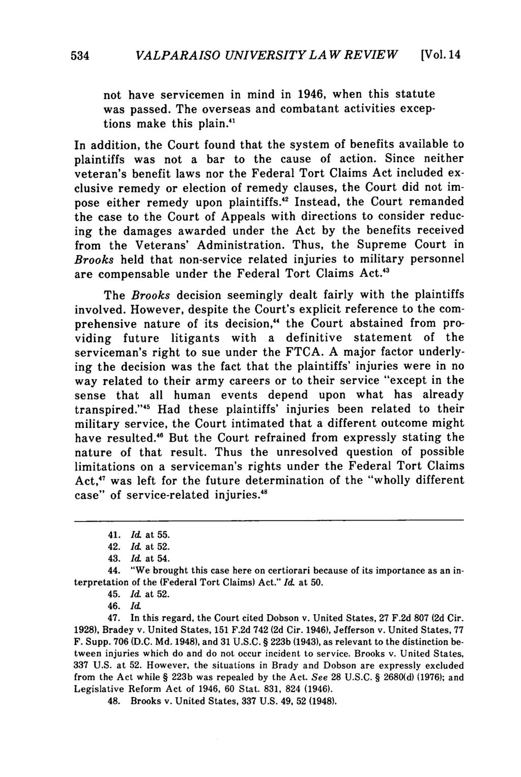 Valparaiso University Law Review, Vol. 14, No. 3 [1980], Art. 5 534 VALPARAISO UNIVERSITY LAW REVIEW [Vol.14 not have servicemen in mind in 1946, when this statute was passed.