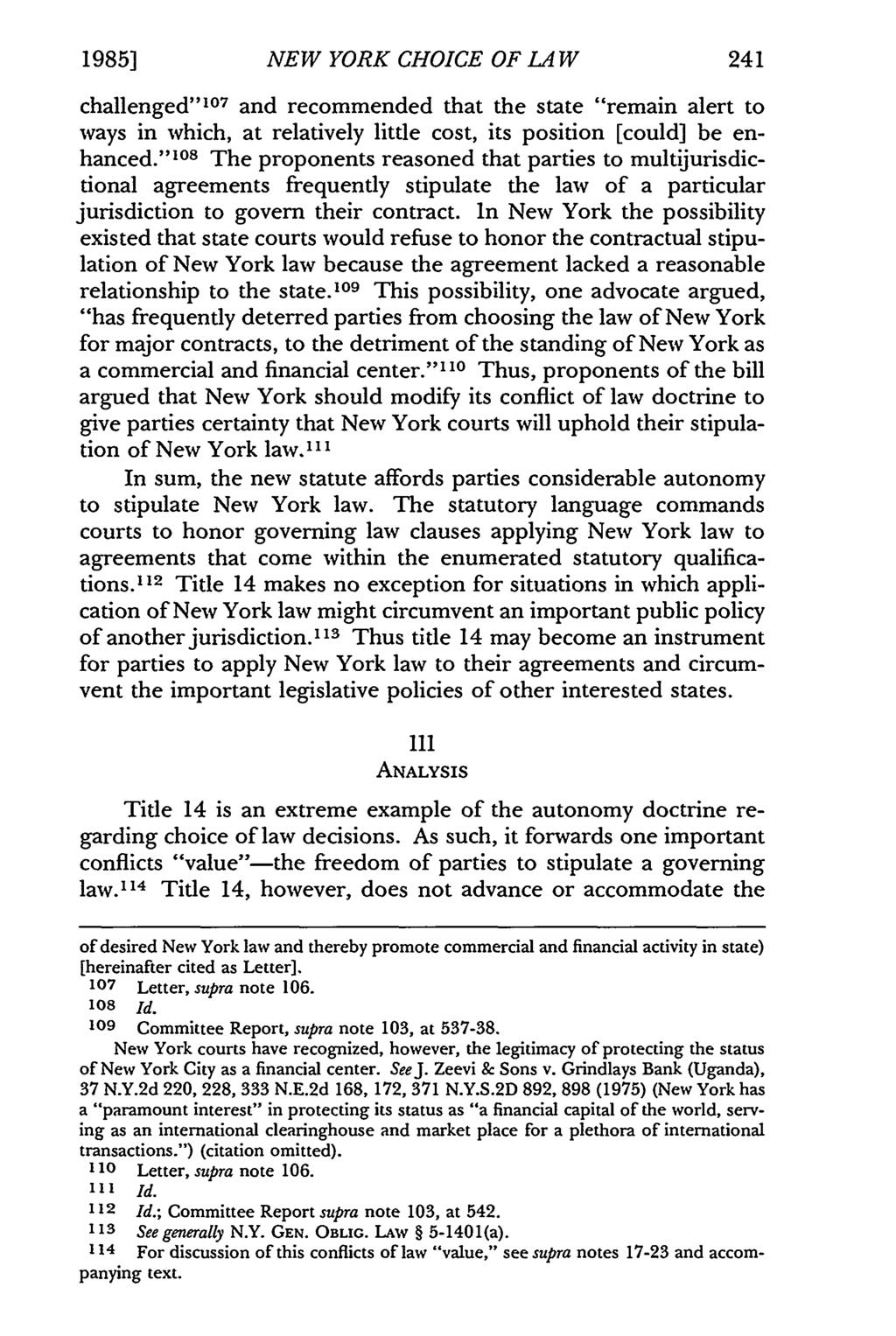19851 NEW YORK CHOICE OF LA W 241 challenged" 10 7 and recommended that the state "remain alert to ways in which, at relatively little cost, its position [could] be enhanced.