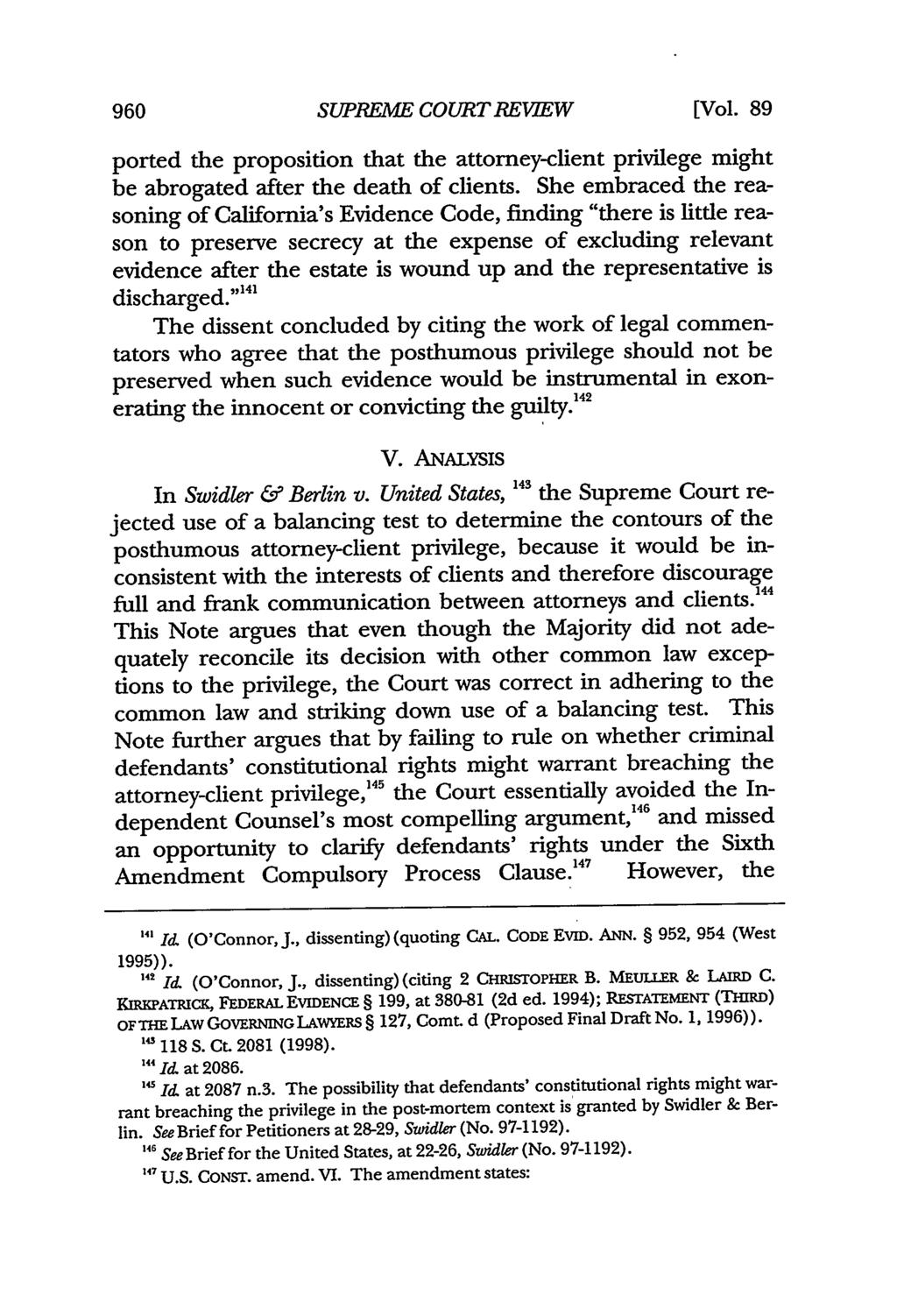 SUPREME COURT REVIEW [Vol. 89 ported the proposition that the attorney-client privilege might be abrogated after the death of clients.