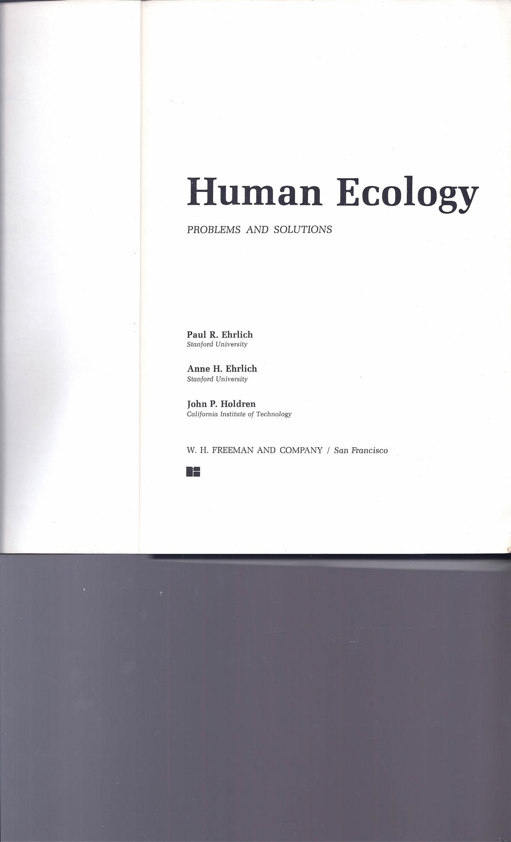 Human Ecology PROBLEMS AND SOLUTIONS Paul R. Ehrlich Stanford University Anne H.