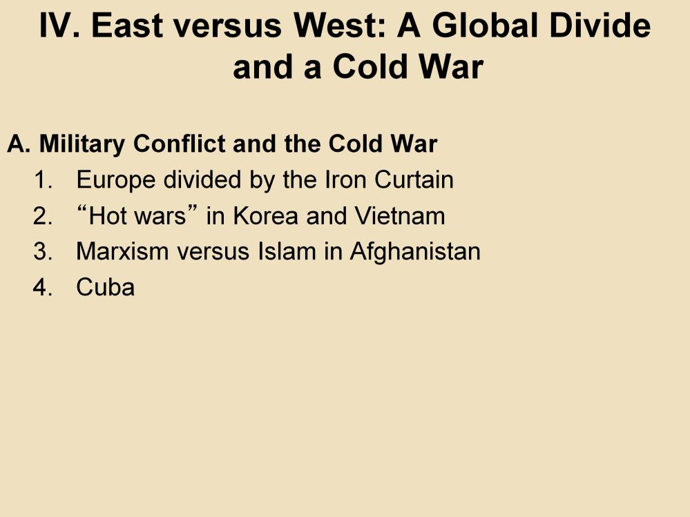 IV. East versus West: A Global Divide and a Cold War A. Military Conflict and the Cold War 1.