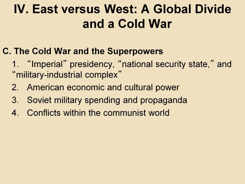IV. East versus West: A Global Divide and a Cold War C. The Cold War and the Superpowers 1.