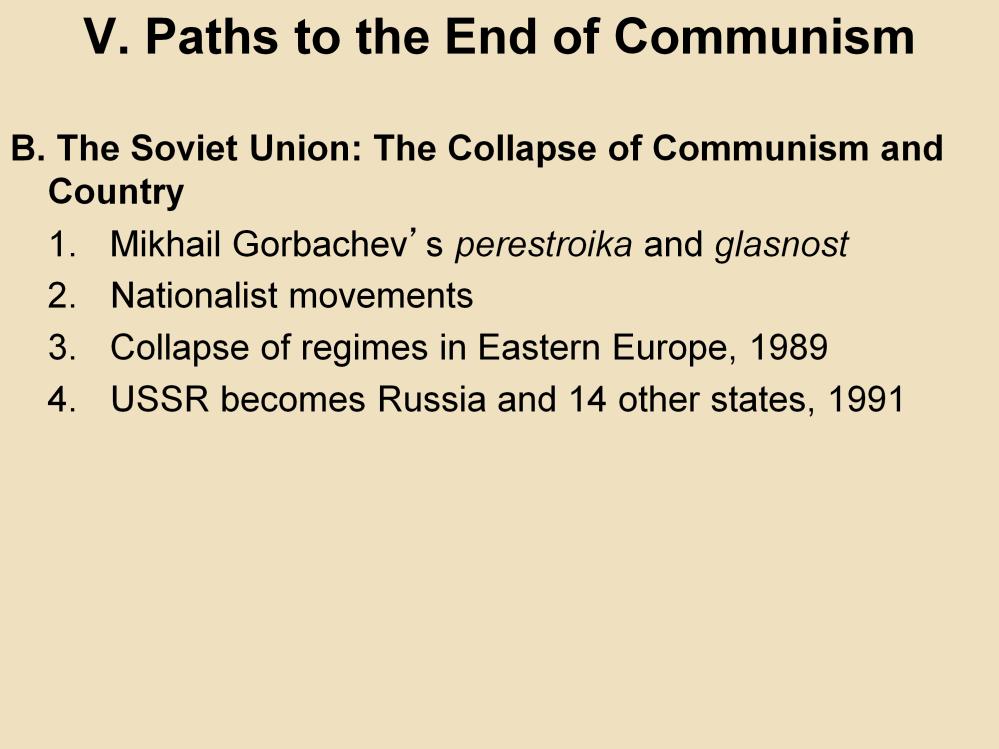 IV. Paths to the End of Communism B. The Soviet Union: The Collapse of Communism and Country 1.