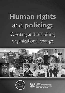 Putting human rights in policing New guide shares our experience As part of our ongoing work with police across the province, we released a new guide.