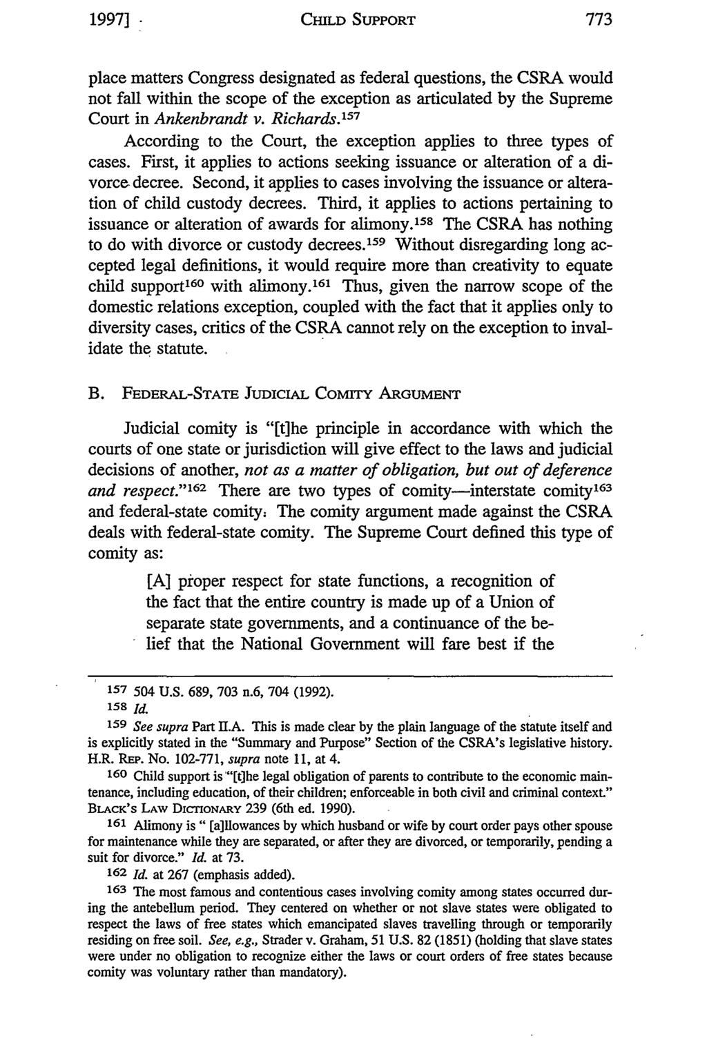 1997].- CHILD SUPPORT place matters Congress designated as federal questions, the CSRA would not fall within the scope of the exception as articulated by the Supreme Court in Ankenbrandt v. Richards.