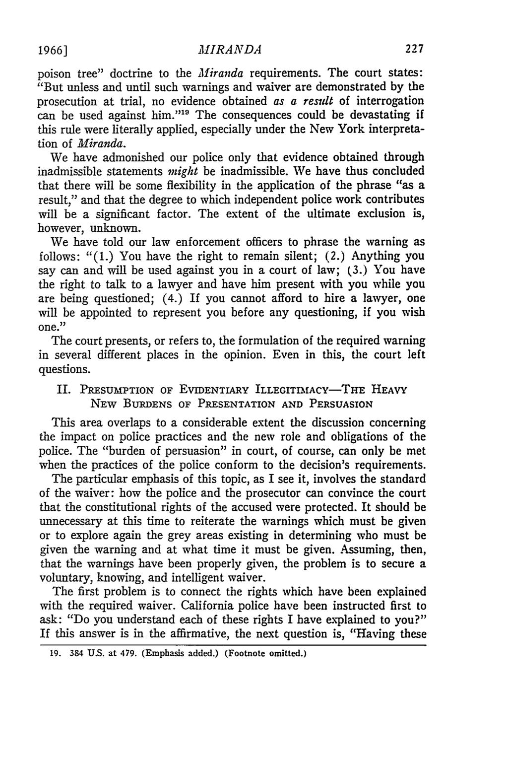 1966] MIRANDA poison tree" doctrine to the Miranda requirements.