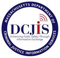 THE COMMONWEALTH OF MASSACHUSETTS EXECUTIVE OFFICE OF PUBLIC SAFETY AND SECURITY Department of Criminal Justice Information Services 200 Arlington Street, Suite 2200, Chelsea, MA 02150 mass.