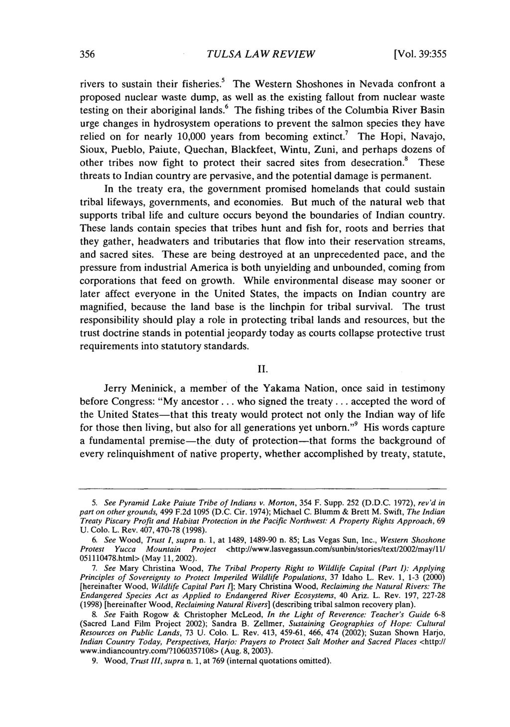 Tulsa Law Review, Vol. 39 [2003], Iss. 2, Art. 5 TULSA LAW REVIEW [Vol. 39:355 rivers to sustain their fisheries.' The Western Shoshones in Nevada confront a proposed nuclear waste dump, as well as.