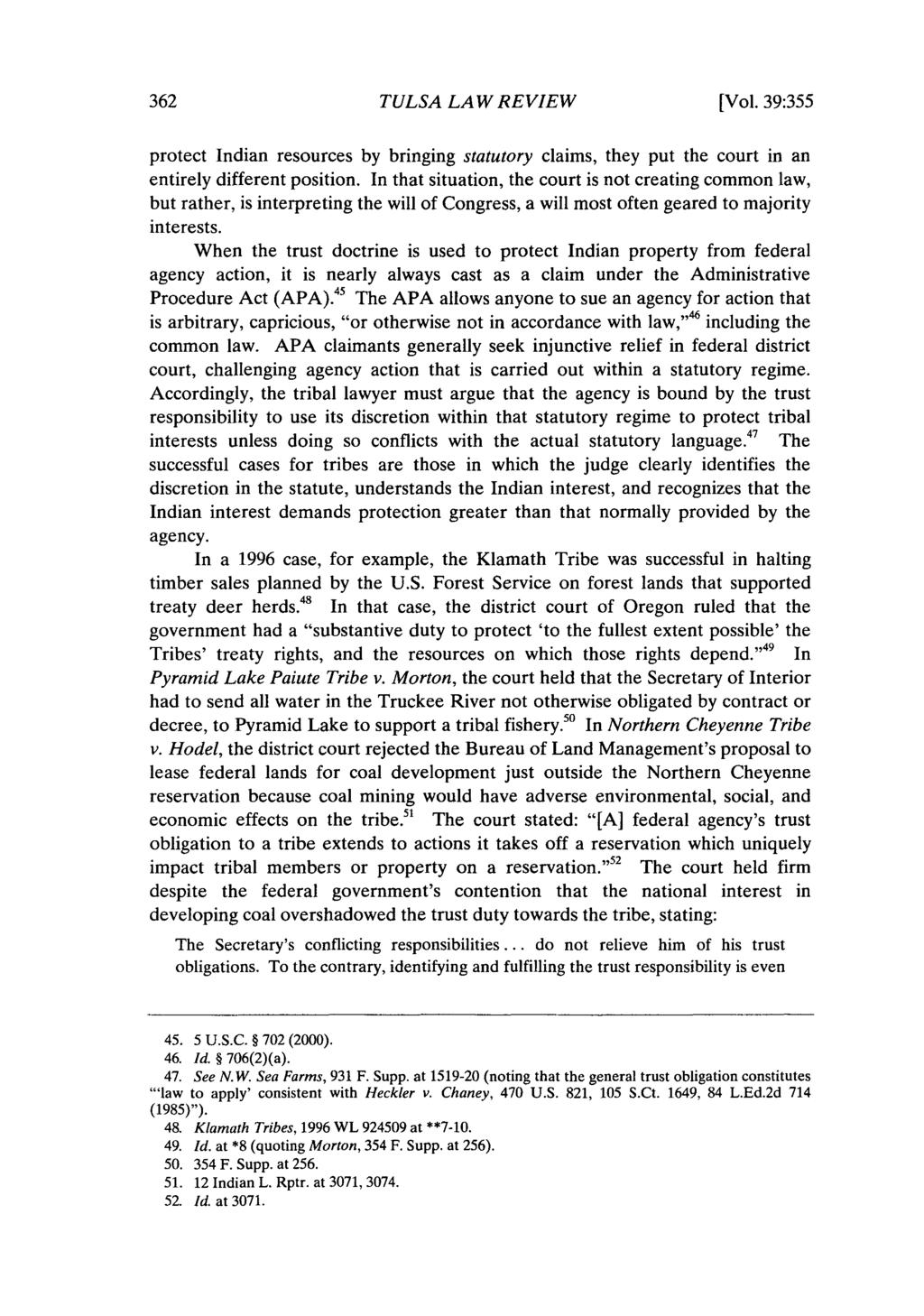 Tulsa Law Review, Vol. 39 [2003], Iss. 2, Art. 5 TULSA LAW REVIEW [Vol. 39:355 protect Indian resources by bringing statutory claims, they put the court in an entirely different position.