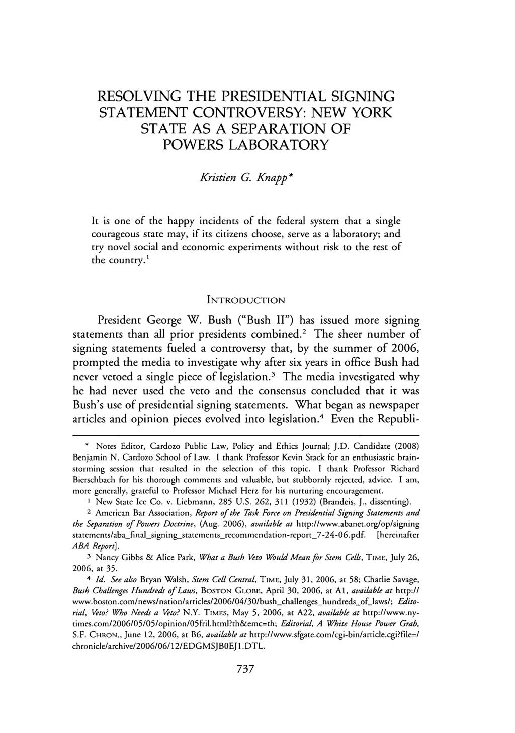 RESOLVING THE PRESIDENTIAL SIGNING STATEMENT CONTROVERSY: NEW YORK STATE AS A SEPARATION OF POWERS LABORATORY Kristien G.