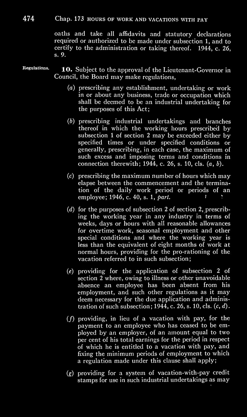 thereof. 1944, c. 26, s. 9. Regulations.